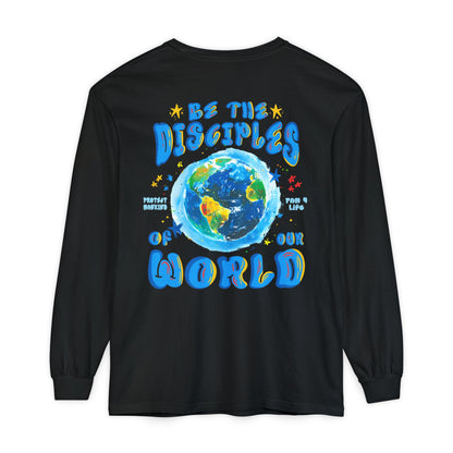 Be The Disciples of Our World Long-Sleeve Tee